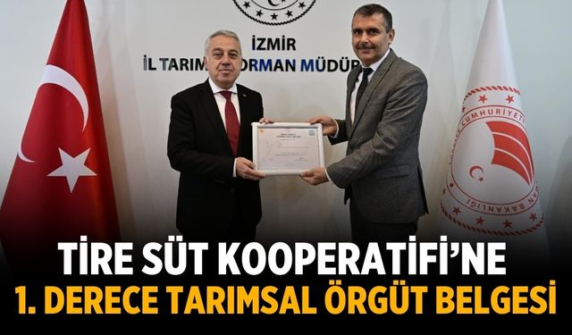 Tire Süt Kooperatifi’ne 1. Derece Tarımsal Örgüt Belgesi