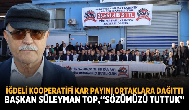 İğdeli Kooperatifi Kar payını ortaklara dağıttı