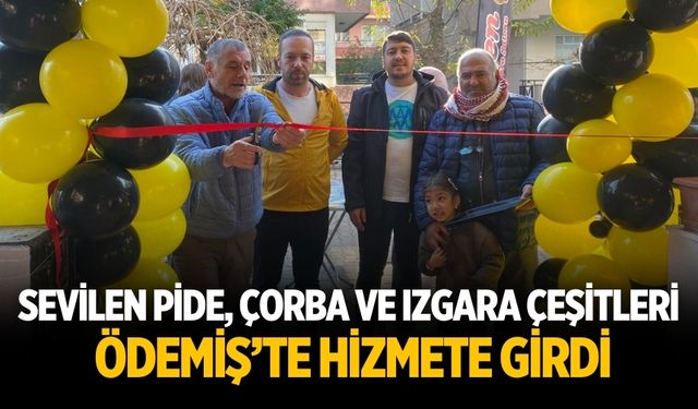 Sevilen Pide, Çorba ve Izgara Çeşitleri Ödemiş’te Hizmete Girdi