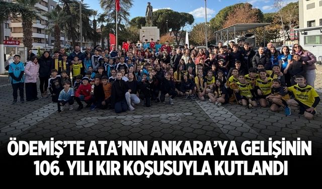 ÖDEMİŞ’TE ATA’NIN ANKARA’YA GELİŞİNİN 106. YILI KIR KOŞUSUYLA KUTLANDI