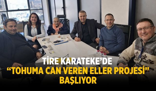 Tire Karateke’de “Tohuma Can Veren Eller Projesi” Başlıyor