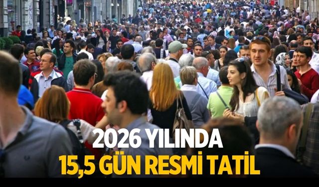 2026 yılında 15,5 gün resmi tatil