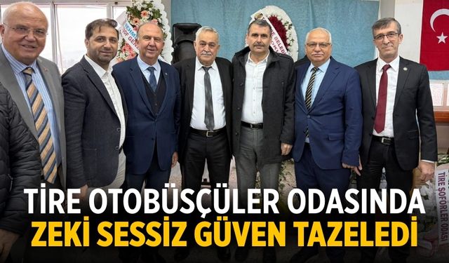Tire Otobüsçüler Odasında Zeki Sessiz güven tazeledi