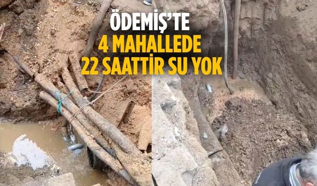 ÖDEMİŞ’TE 4 MAHALLEDE 22 SAATTİR SU YOK