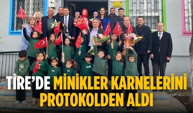 Tire’de Minikler karnelerini protokolden aldı