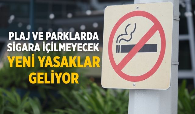 Plaj ve parklarda sigara içilmeyecek Yeni yasaklar geliyor
