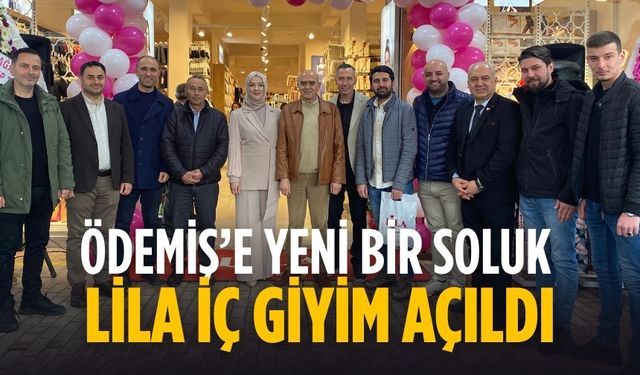 ÖDEMİŞ’E YENİ BİR SOLUK LİLA İÇ GİYİM AÇILDI
