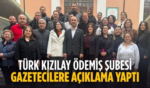 Türk Kızılay Ödemiş Şubesi gazetecilere açıklama yaptı