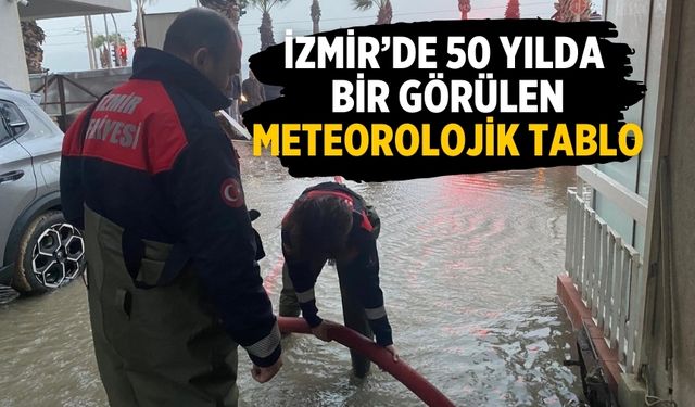 İzmir’de 50 yılda bir görülen meteorolojik tablo