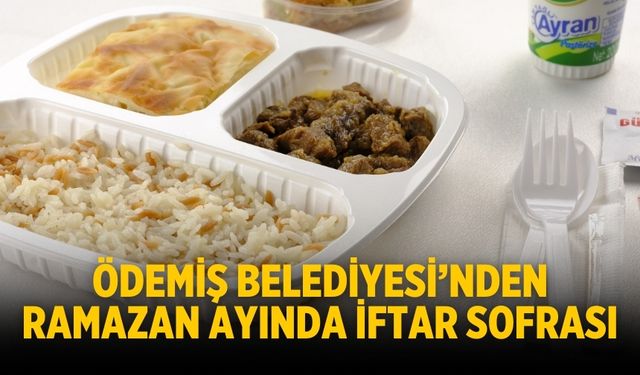Ödemiş Belediyesi’nden Ramazan Ayında İftar Sofrası