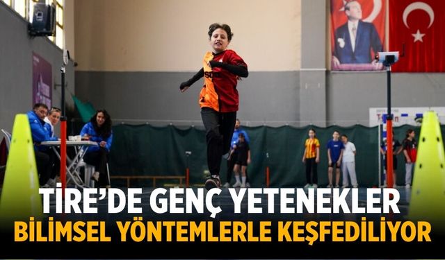 Tire’de genç yetenekler bilimsel yöntemlerle keşfediliyor