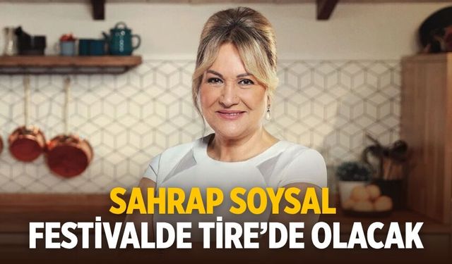 Sahrap Soysal festivalde Tire’de olacak