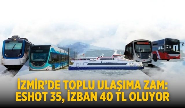 İzmir’de toplu ulaşıma zam oranı belli oldu!