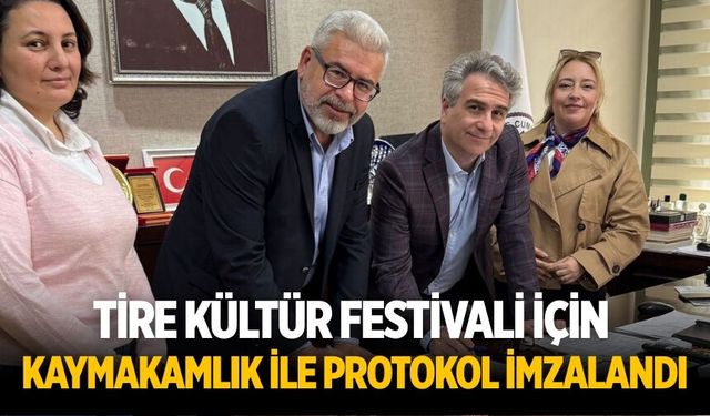 Tire Kültür Festivali İçin Kaymakamlık ile Protokol İmzalandı