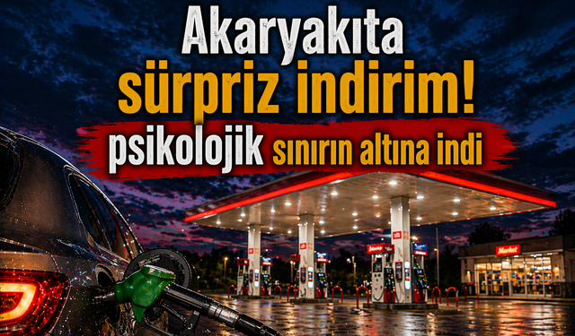 Akaryakıta sürpriz indirim! psikolojik sınırın altına indi