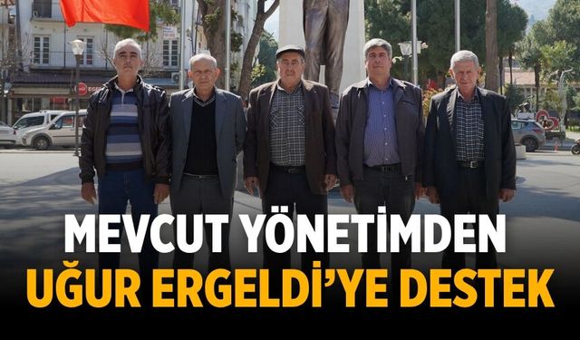 Mevcut Yönetimden Uğur Ergeldi’ye Destek
