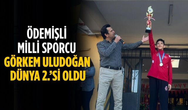 ÖDEMİŞLİ MİLLİ SPORCU GÖRKEM ULUDOĞAN DÜNYA 2.’Sİ OLDU