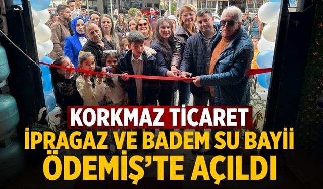 Korkmaz Ticaret İpragaz ve Badem Su Bayii ÖDEMİŞ’TE AÇILDI