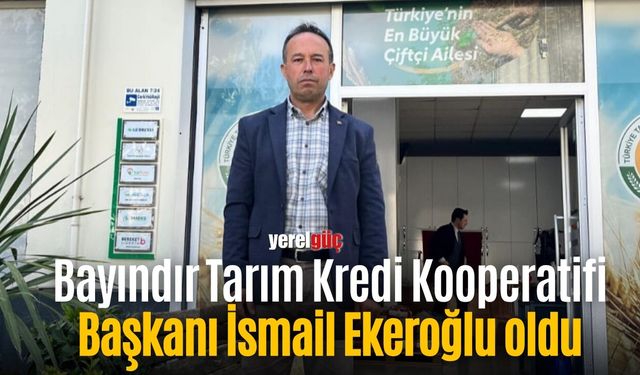 Bayındır Tarım Kredi Kooperatifi Başkanı İsmail Ekeroğlu oldu
