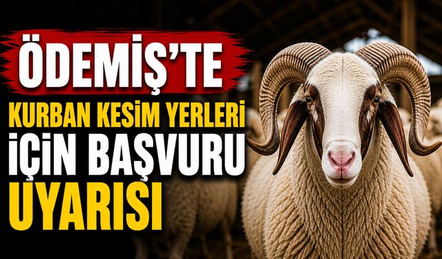 Ödemiş’te Kurban Kesim Yerleri İçin Başvuru Uyarısı