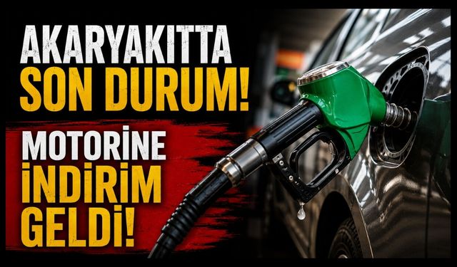 Akaryakıtta son durum Motorine indirim geldi!
