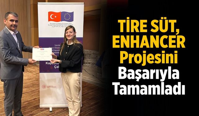 TİRE SÜT, ENHANCER Projesini Başarıyla Tamamladı