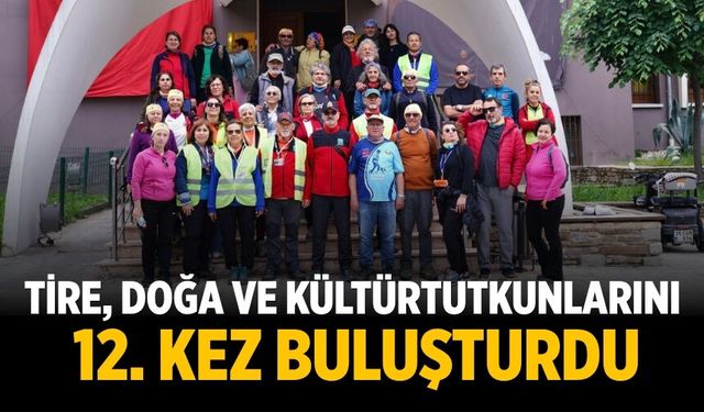 Tire, Doğa ve Kültür Tutkunlarını 12. Kez Buluşturdu