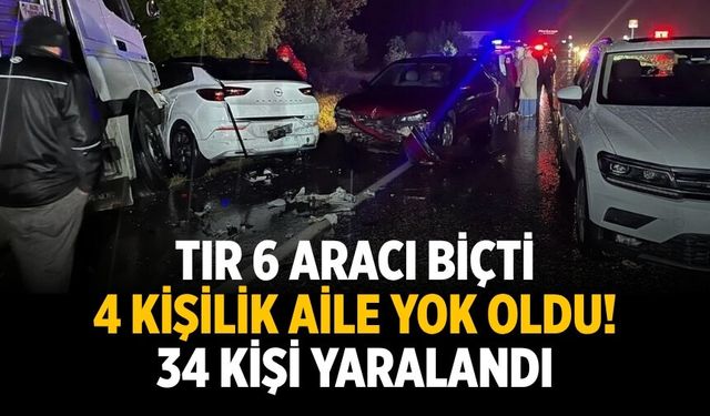 TIR 6 aracı biçti 4 kişilik aile yok oldu! 34 kişi yaralandı