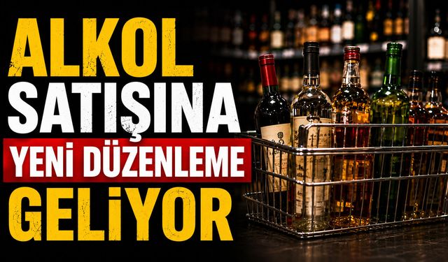 Alkol satışına yeni düzenleme geliyor