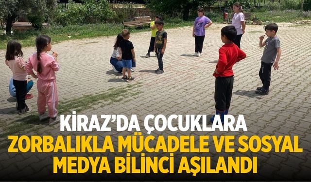 Kiraz’da Çocuklara Zorbalıkla Mücadele ve Sosyal Medya Bilinci Aşılandı