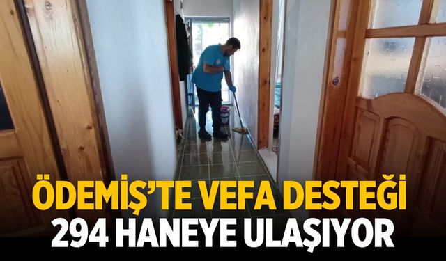 Ödemiş’te Vefa Desteği 294 Haneye Ulaşıyor
