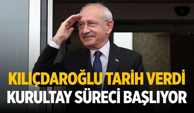 Kılıçdaroğlu tarih verdi Kurultay süreci başlıyor