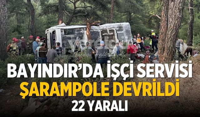 Bayındır’da İşçi Servisi Şarampole Devrildi 22 Yaralı