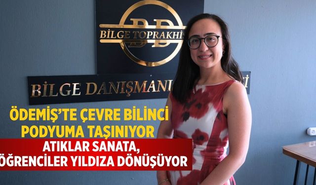 ÖDEMİŞ’TE ÇEVRE BİLİNCİ PODYUMA TAŞINIYOR ATIKLAR SANATA, ÖĞRENCİLER YILDIZA DÖNÜŞÜYOR