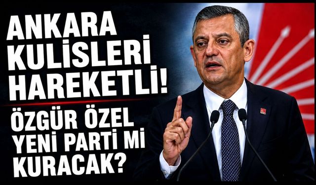 Ankara kulisleri hareketli! Özgür Özel yeni parti mi kuracak?