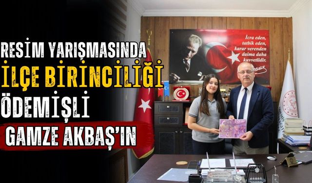 Resim Yarışmasında İlçe Birinciliği Ödemişli Gamze Akbaş’ın