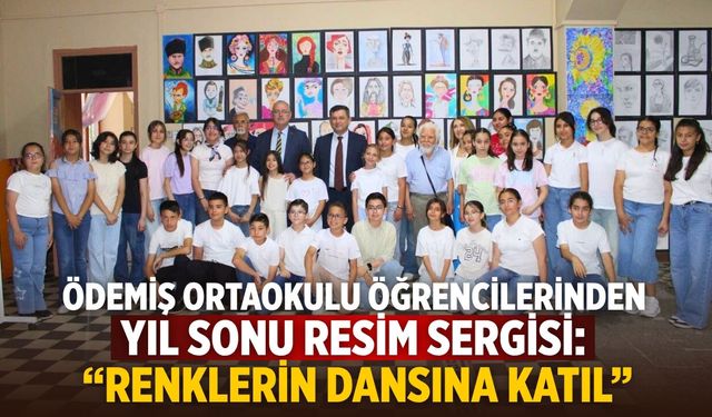 Ödemiş Ortaokulu Öğrencilerinden Yıl Sonu Resim Sergisi: “Renklerin Dansına Katıl”