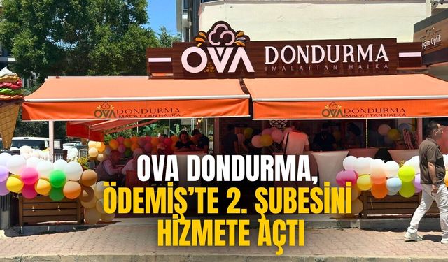 Ova Dondurma, Ödemiş’te 2. Şubesini Hizmete Açtı