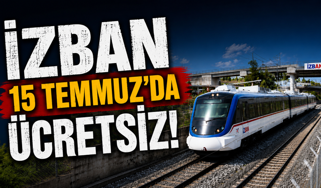 İZBAN 15 Temmuz'da ücretsiz!