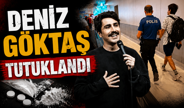Deniz Göktaş tutuklandı