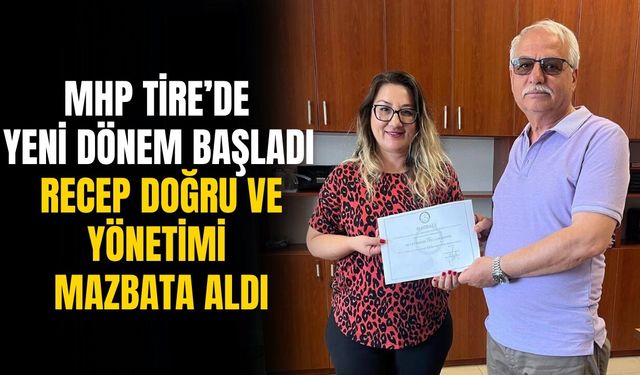 MHP Tire’de Yeni Dönem Başladı Recep Doğru ve Yönetimi Mazbata Aldı