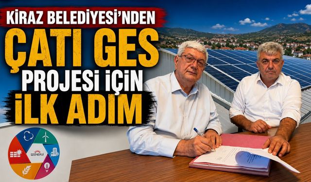 Kiraz Belediyesi’nden çatı GES projesi için ilk adım