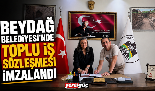 Beydağ Belediyesi’nde Toplu İş Sözleşmesi İmzalandı