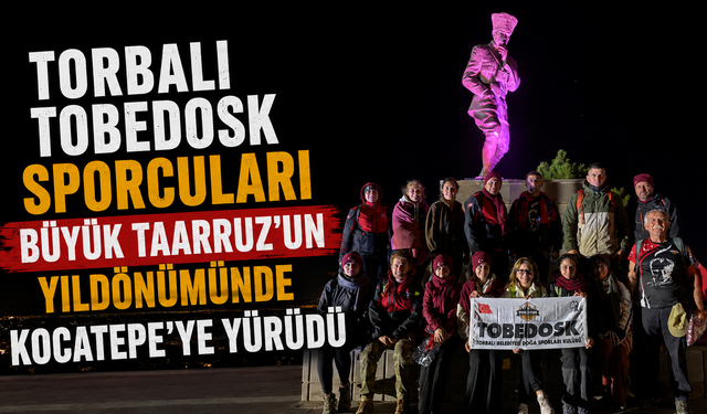 Torbalı TOBEDOSK sporcuları Büyük Taarruz’un yıldönümünde Kocatepe’ye yürüdü