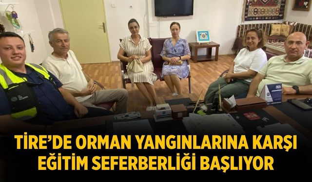 Tire’de Orman Yangınlarına Karşı Eğitim Seferberliği Başlıyor
