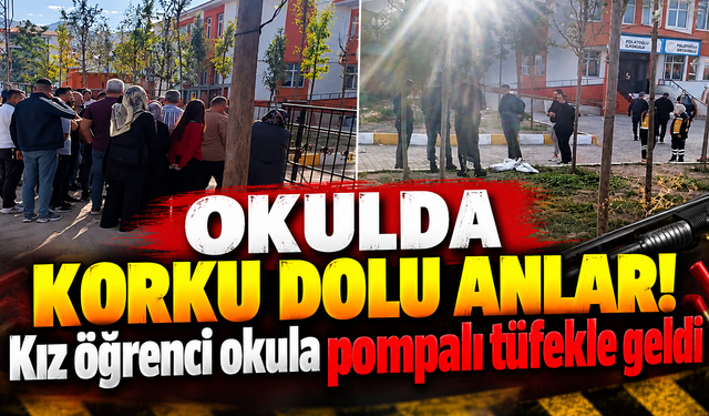 Okulda korku dolu anlar! Kız öğrenci okula pompalı tüfekle geldi