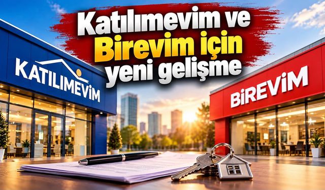 Katılımevim ve Birevim için yeni gelişme