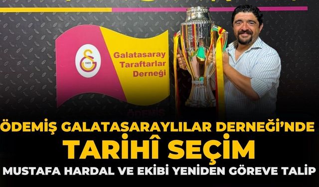 Ödemiş Galatasaraylılar Derneği’nde Tarihî Seçim
