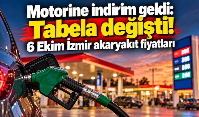Motorine indirim geldi: Tabela değişti! 6 Ekim İzmir akaryakıt fiyatları