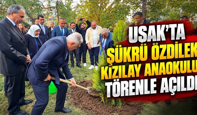 UŞAK’TA ŞÜKRÜ ÖZDİLEK KIZILAY ANAOKULU TÖRENLE AÇILDI